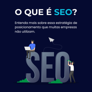 O que é SEO? Estratégia de Posicionamento que Muitas Empresas não Utilizam.